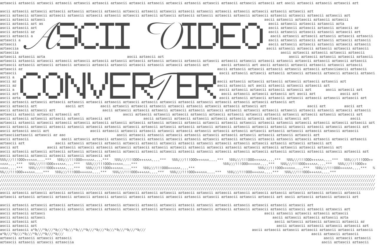 ASCII VIDEO CONVERTER